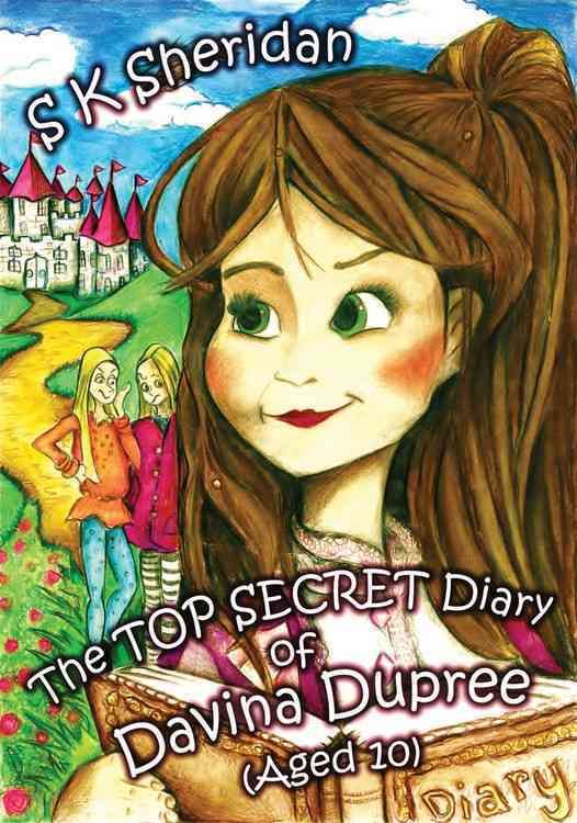 Top Secret Diary of Davinia Dupree By S. K. Sheridan 9781782811244