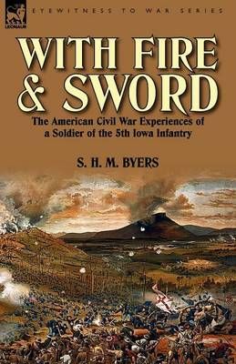 With Fire and Sword By S H M Byers 9781782820154 (Paperback)
