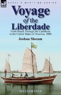 Voyage of the Liberdade By Joshua Slocum 9781782829898 (Paperback)