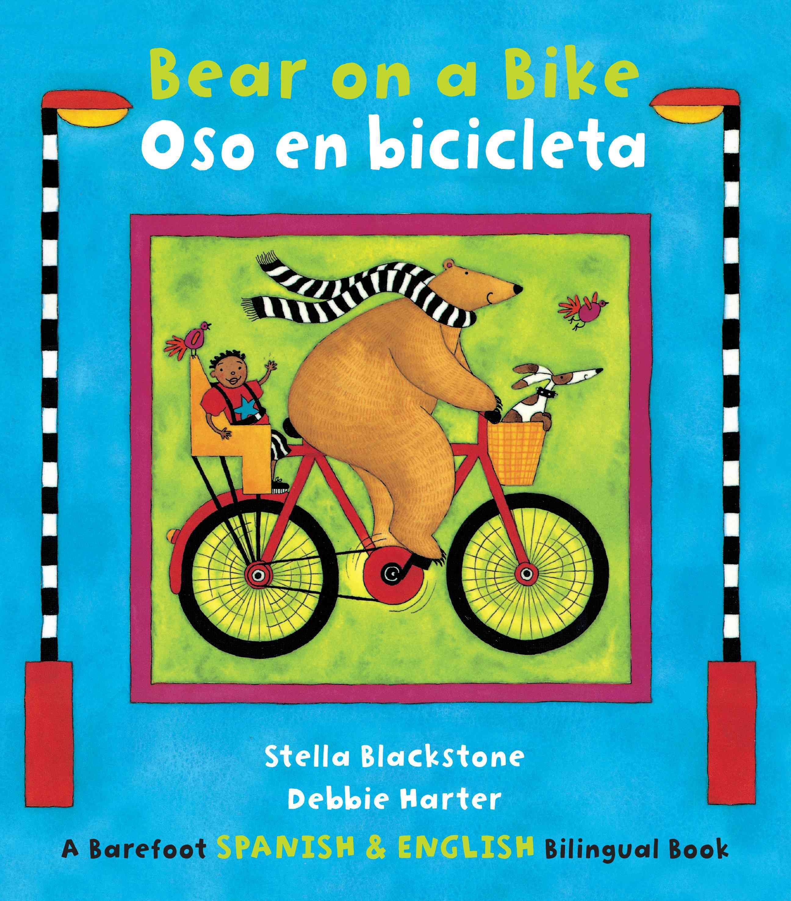 Bear on a Bike/Oso En Bicicleta By Stella Blackstone 9781782850793