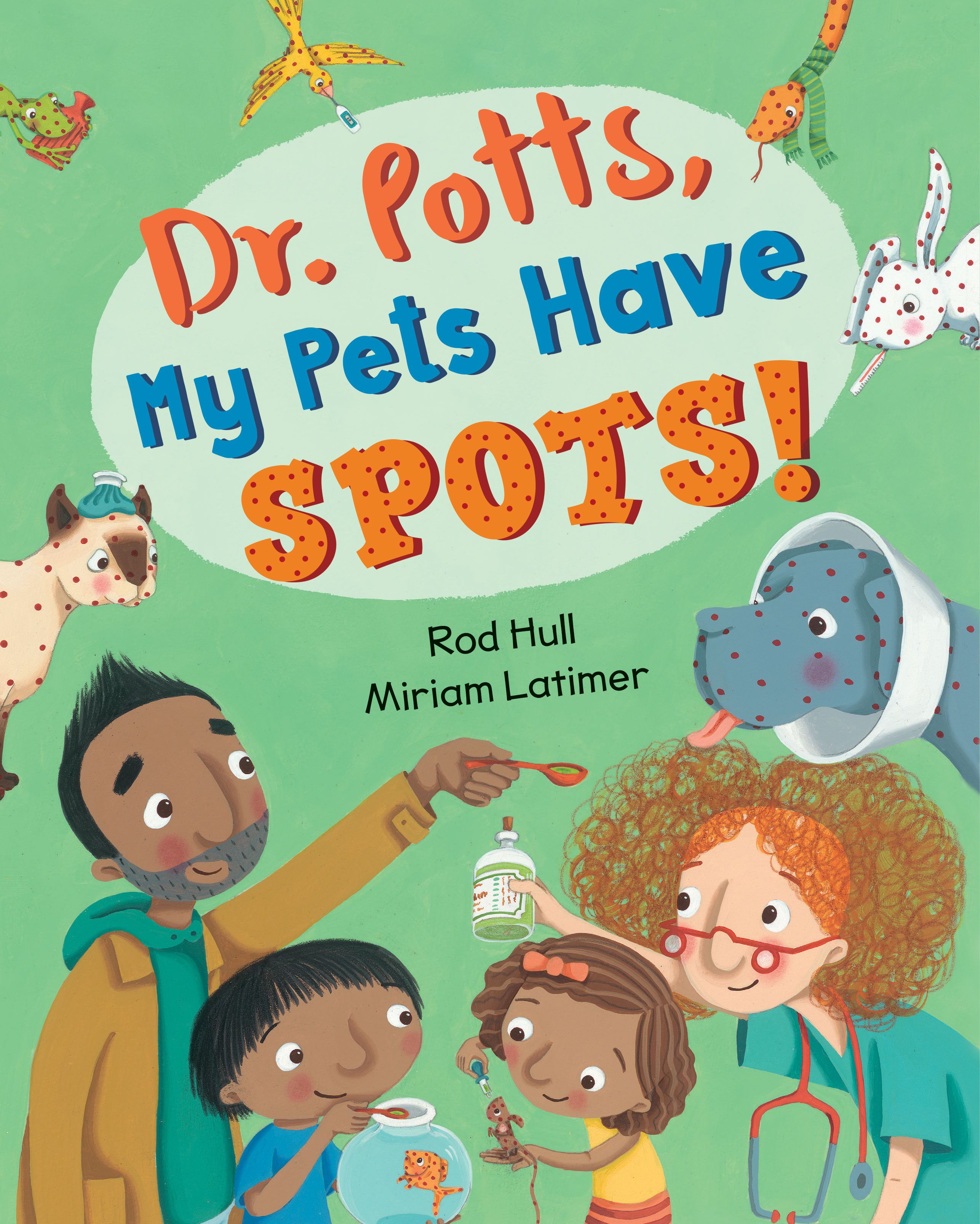 Dr. Potts, My Pets Have Spots! By Rod Hull 9781782853244 (Paperback)
