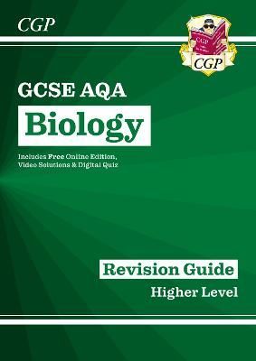 GCSE Biology AQA Revision Guide - Higher Includes Online Edition, Videos & Quizzes