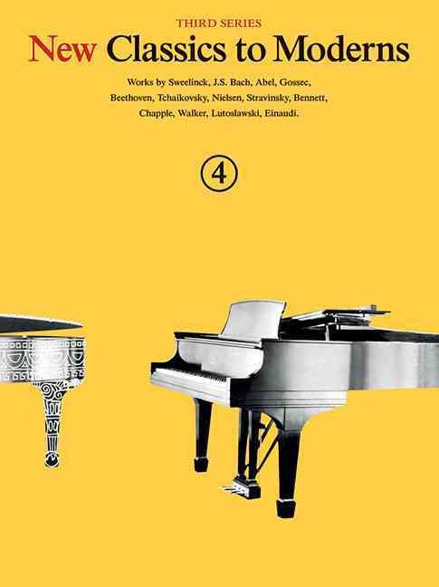 New Classics to Moderns Book 4 3rd Series Piano Solo Book (Paperback)
