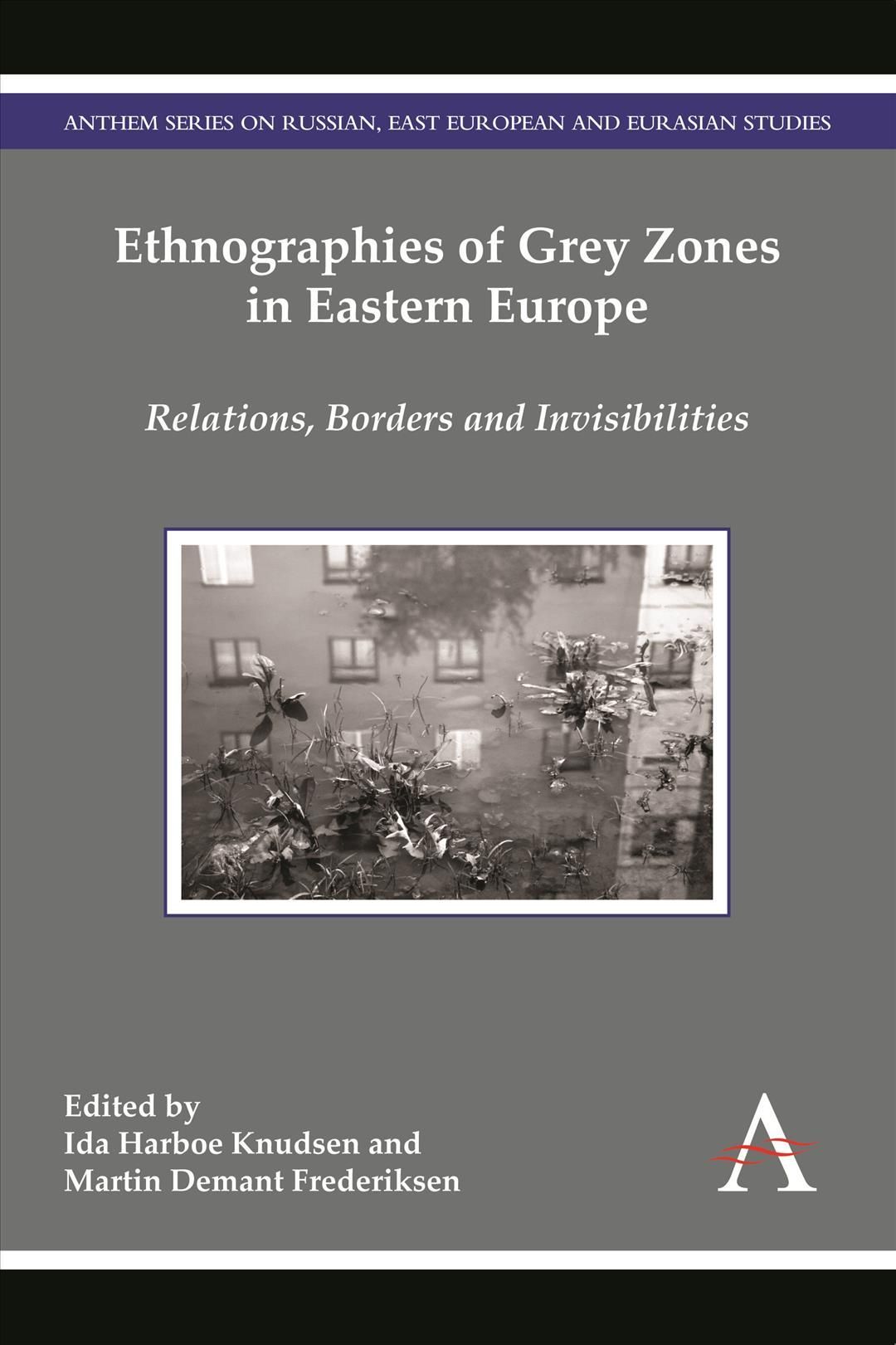 Ethnographies of Grey Zones in Eastern Europe 9781783084128 (Hardback)