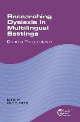 Researching Dyslexia in Multilingual Settings 9781783090648