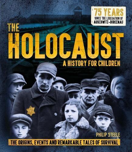 The Holocaust By Philip Steele 9781783125241 (Paperback)