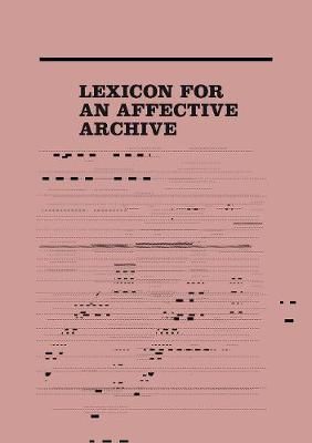 Lexicon for an Affective Archive 9781783207787 (Paperback)