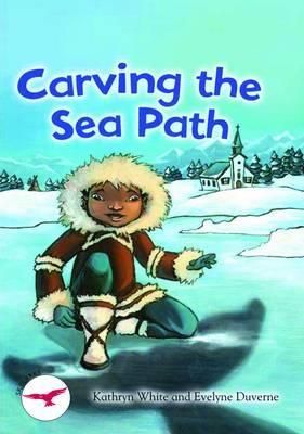 Carving the Sea Path By Kathryn White 9781783220458 (Paperback)