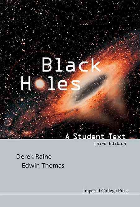 Black Holes: A Student Text (Third Edition) By THOMAS, EDWIN