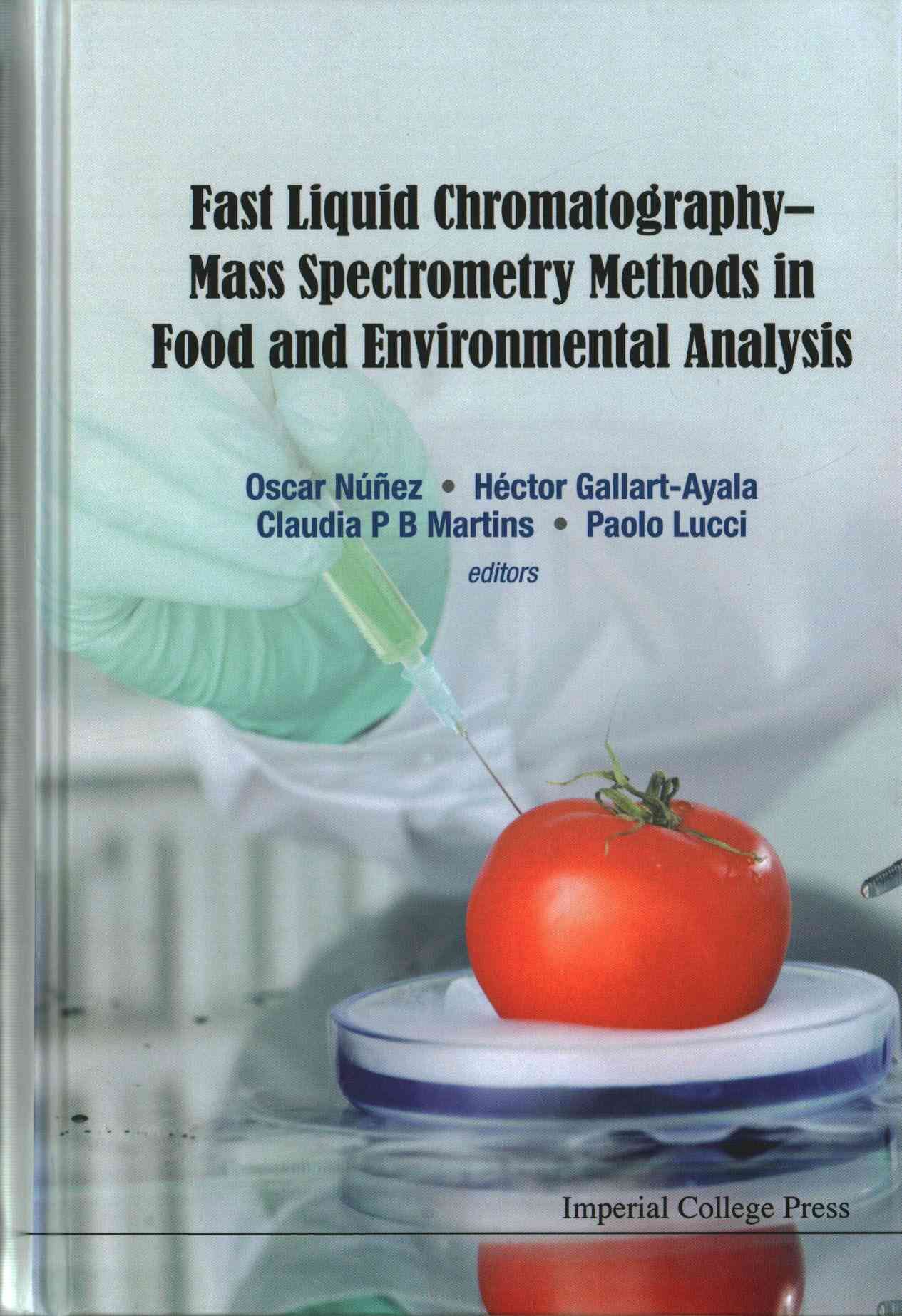 Fast Liquid Chromatography-Mass Spectrometry Methods in Food and Environmental Analysis