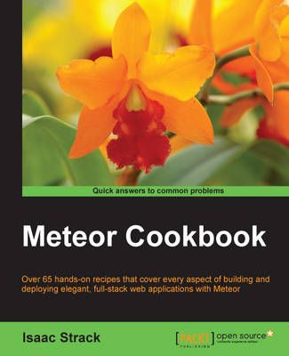 Meteor Cookbook By Isaac Strack 9781783280292 (Paperback)