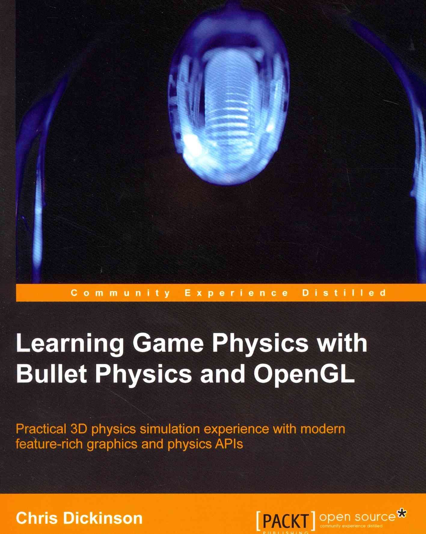 Learning Game Physics with Bullet Physics and OpenGL 9781783281879