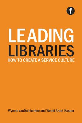 Leading Libraries By Wyoma VanDuinkerken, Wendi Arant Kaspar