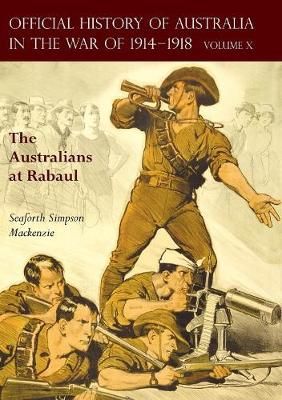 The Official History of Australia in the War of 1914-1918 (Paperback)