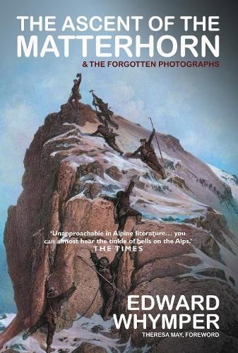 The Ascent of the Matterhorn By Edward Whymper 9781783341825