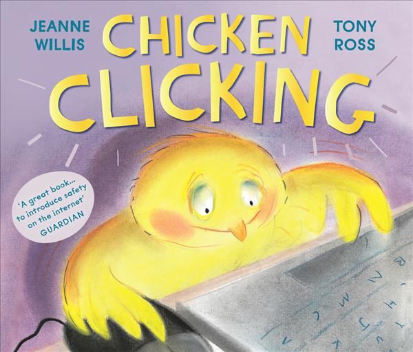 Chicken Clicking By Jeanne Willis (author), Tony Ross (artist)