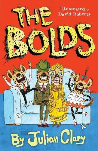The Bolds By Julian Clary (author), David Roberts (illustrator)