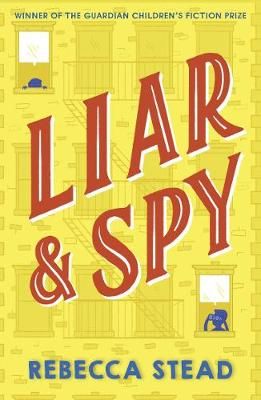 Liar & Spy By Rebecca Stead 9781783449606 (Paperback)