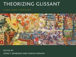 Theorizing Glissant By John E. Drabinski 9781783484072 (Hardback)