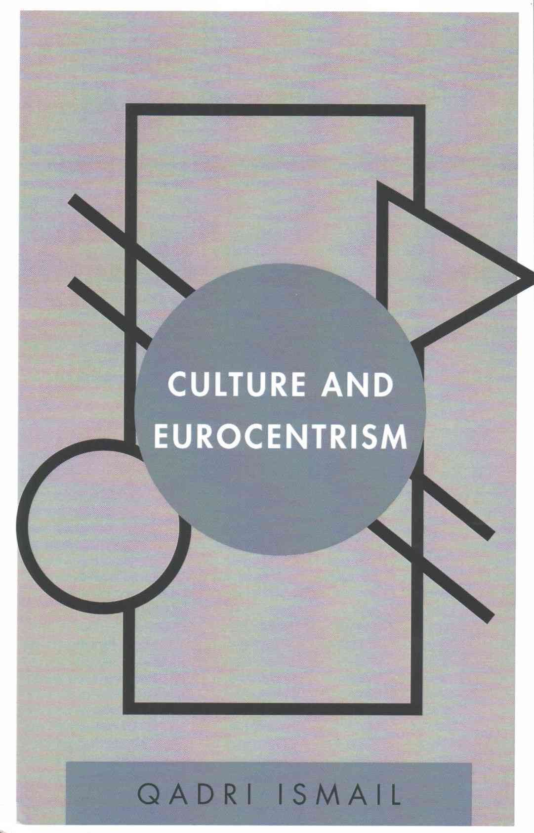 Culture and Eurocentrism By Qadri Ismail 9781783486342 (Paperback)
