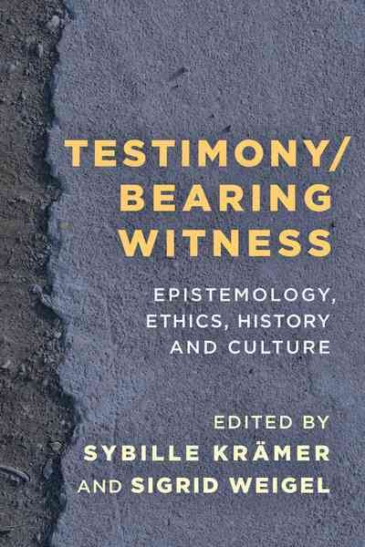 Testimony/Bearing Witness By Sybille Krämer 9781783489756 (Hardback)