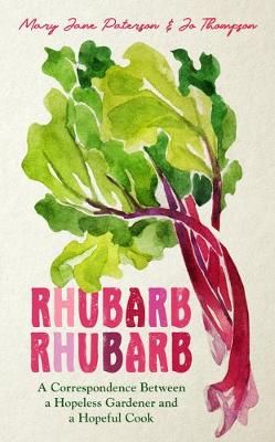 Rhubarb Rhubarb By Mary Jane Paterson, Jo Thompson 9781783528707