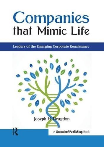 Companies That Mimic Life By Joseph H. Bragdon 9781783535439
