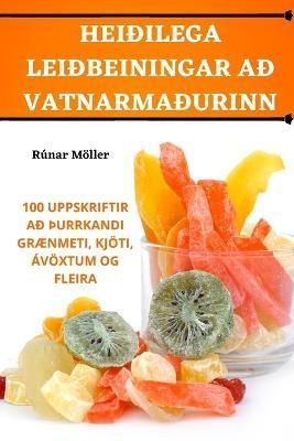 Hei?ilega Lei?beiningar A? Vatnarma?urinn By R?nar M?ller