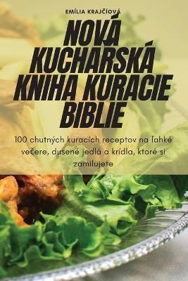 Nov? Kucha?sk? Kniha Kuracie Biblie By Em?lia Kraj??ov?