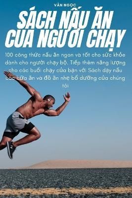 Sách N?u ?n C?a Ng??i Ch?y By Vân Ngọc 9781783573912