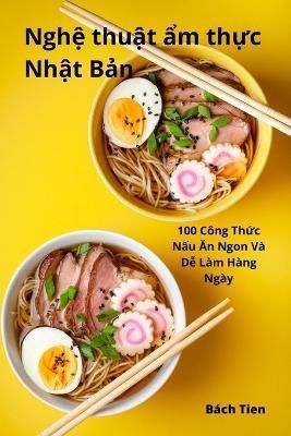 Ngh? thu?t ?m th?c Nh?t B?n By B?ch Tien 9781783576234 (Paperback)