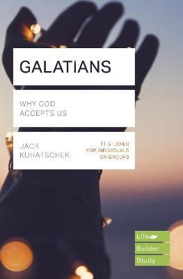 Galatians (Lifebuilder Study Guides) ? Why God accepts us (Paperback)