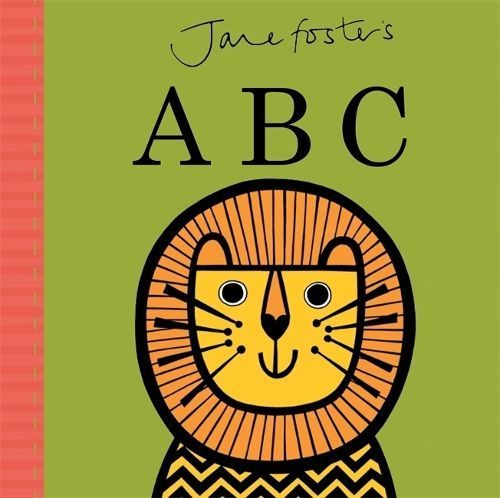 Jane Foster's ABC By Jane Foster 9781783702343 (Board book)