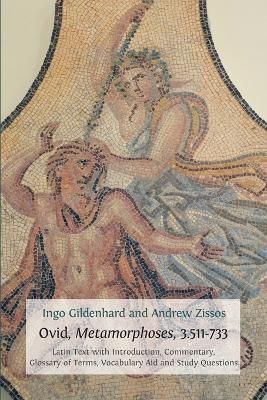 Ovid, Metamorphoses, 3.511-733 9781783740826 (Paperback)