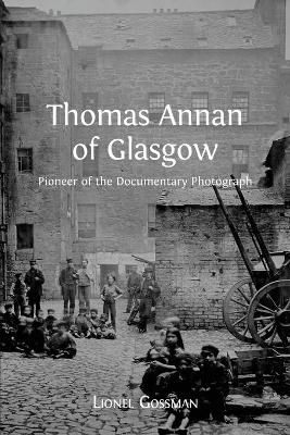 Thomas Annan of Glasgow By Lionel Gossman 9781783741274 (Paperback)