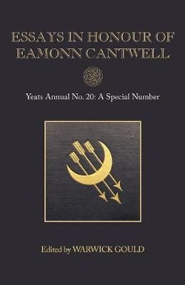 Essays in Honour of Eamonn Cantwell By Warwick Gould (editor)