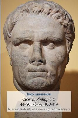 100-119 Cicero, Philippic 2, 44-50, 78-92 By Ingo Gildenhard