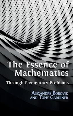 Essence of Mathematics Through Elementary Problems 9781783747009