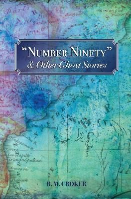 "Number Ninety" By B. M. Croker 9781783807536 (Paperback)