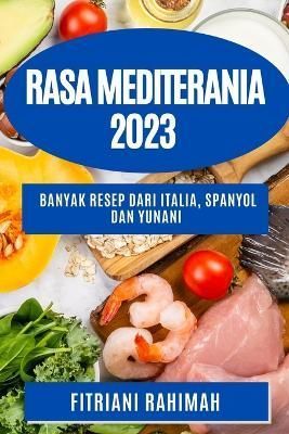 Rasa Mediterania 2023 By Rahimah 9781783810048 (Paperback)