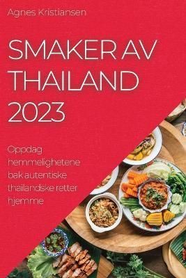 Smaker Av Thailand 2023 By Agnes Kristiansen 9781783810116 (Paperback)