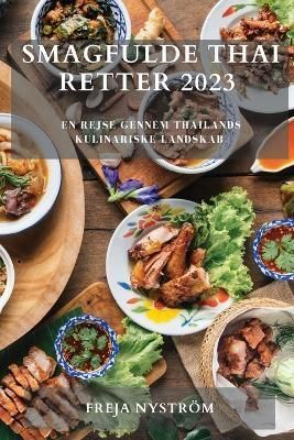 Smagfulde Thai Retter 2023 By Nystr?m 9781783812172 (Paperback)