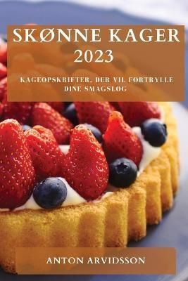 Sk?nne Kager 2023 By Arvidsson 9781783812189 (Paperback)