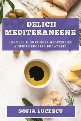 Delicii mediteraneene By Lucescu 9781783814459 (Paperback)