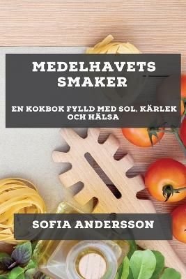 Medelhavets Smaker By Andersson 9781783814602 (Paperback)