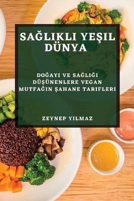 Sa?l?kl? Ye?il D?nya By Y?lmaz 9781783816781 (Paperback)