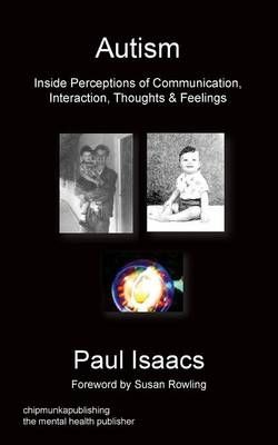 Autism By Paul Isaacs (author), Susan Rowling (foreword) 9781783820665