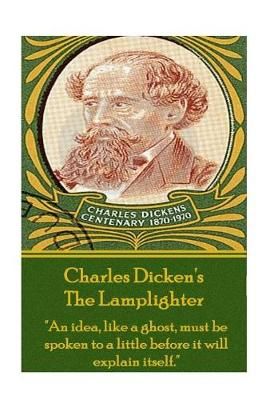 Charles Dickens - The Lamplighter By Dickens 9781783945603 (Paperback)