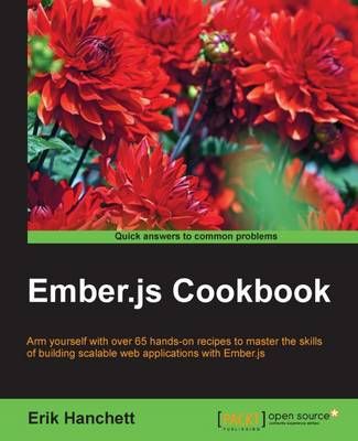 Ember.js Cookbook By Erik Hanchett 9781783982202 (Paperback)