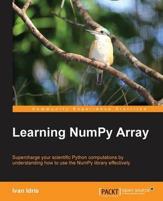 Learning NumPy Array By Ivan Idris 9781783983902 (Paperback)